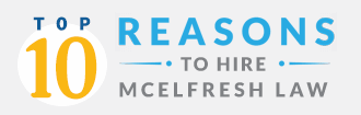 top 10 reasons to hire mcelfresh law